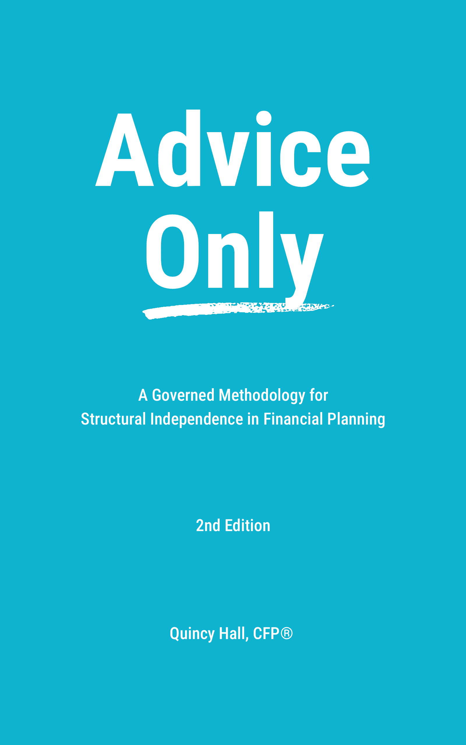 Advice Only book cover, second edition, by Quincy Hall, CFP®